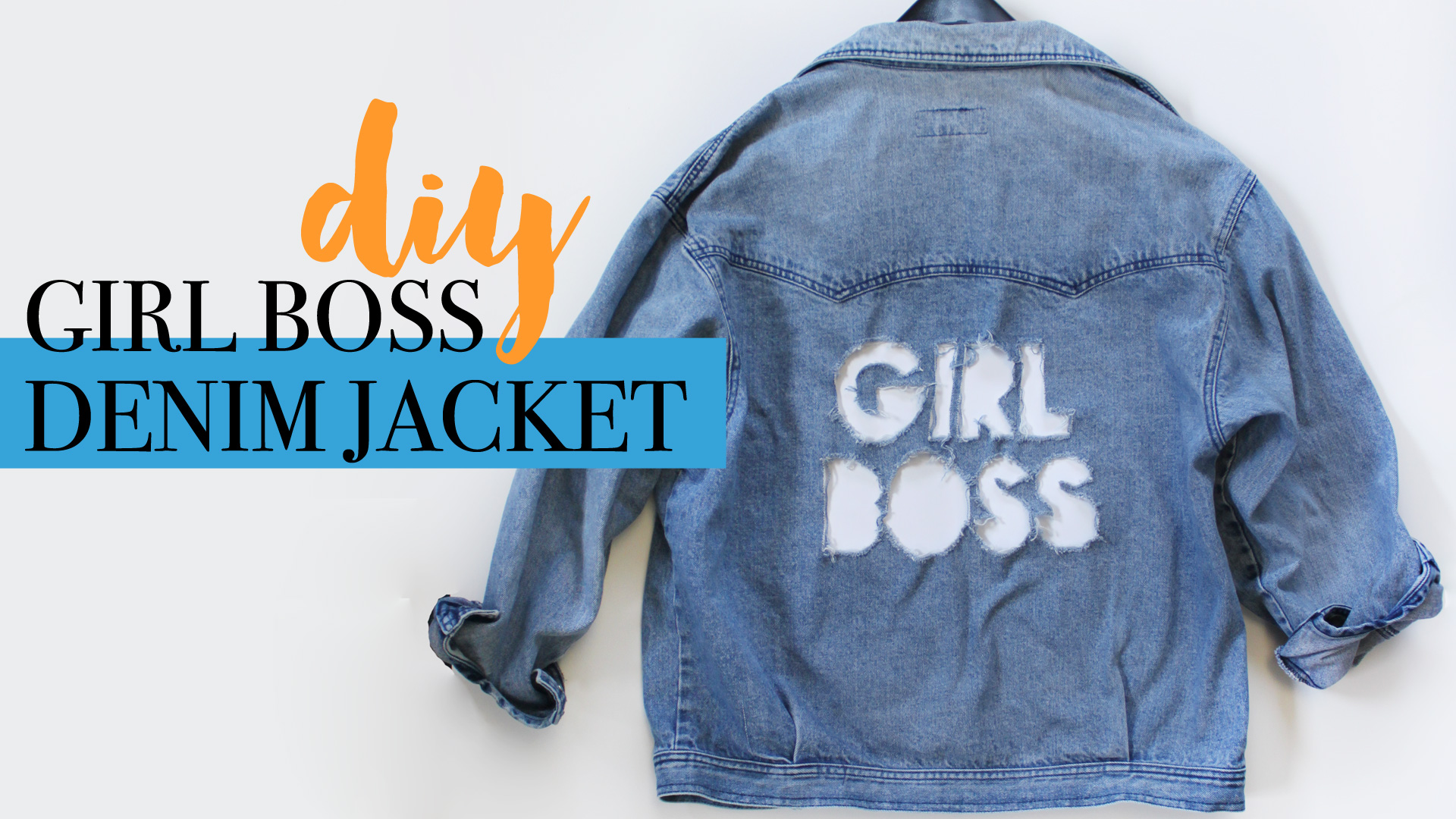DIY | GIRL BOSS DISTRESSED DENIM JACKET